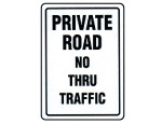Private Road No Thru Traffice Sign.