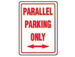 Parallel Parking Only Sign.