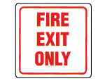 Fire Exit Only Sign.