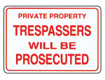 Trespassers Will Be Prosecuted Sign 