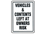 Vehicles And Contents Left At Owners Risk Sign 