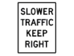 Slower Traffic Keep Right 