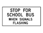 Stop For School Bus When Signals Flashing 